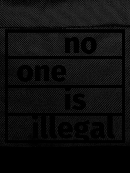 No One is Illegal