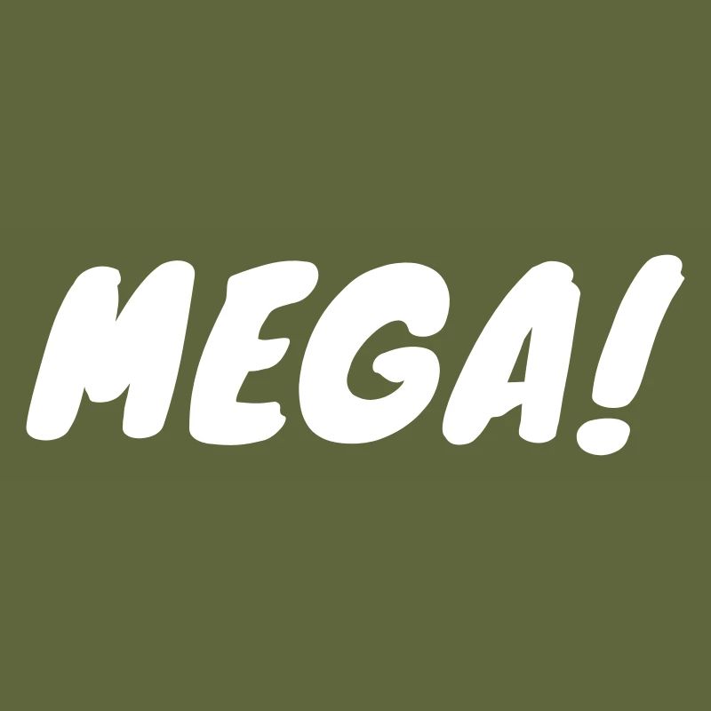 MEGA!