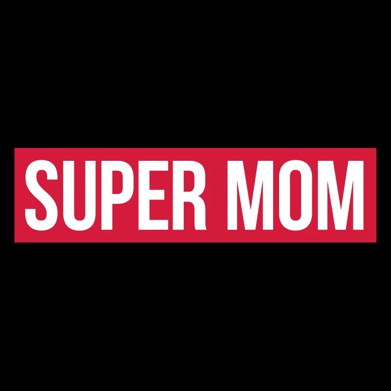 SUPER MOM