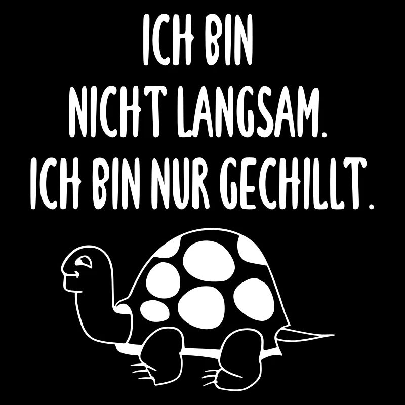 Ich bin nicht langsam ich bin nur gechillt