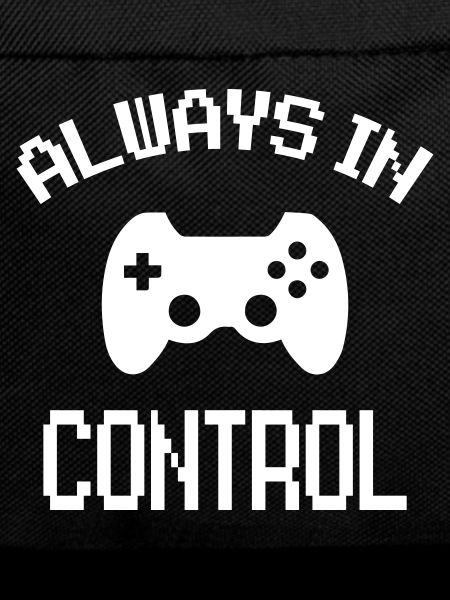 Always in Control Gamer