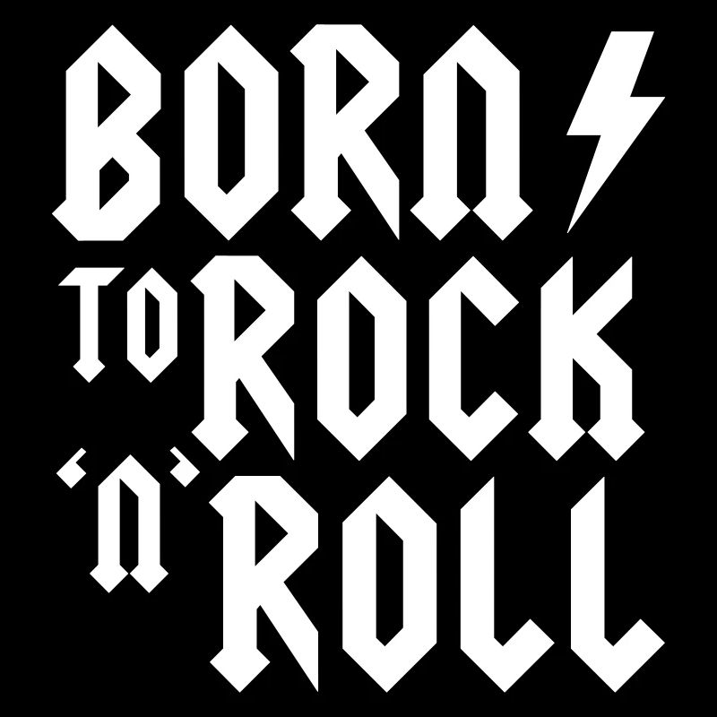Born to rock n roll