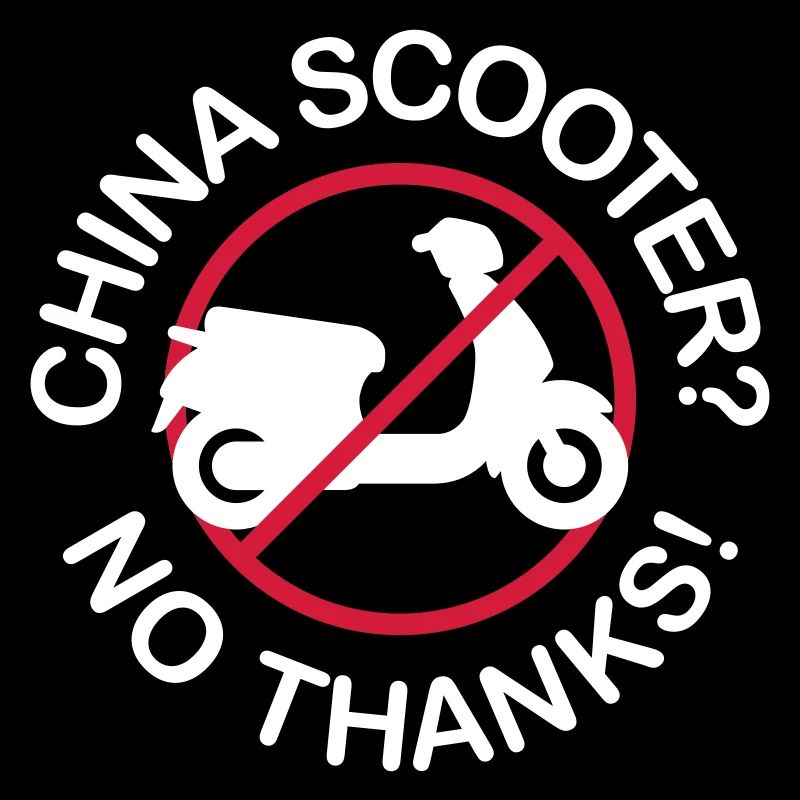 China Scooter? No Thanks! (2-colored)