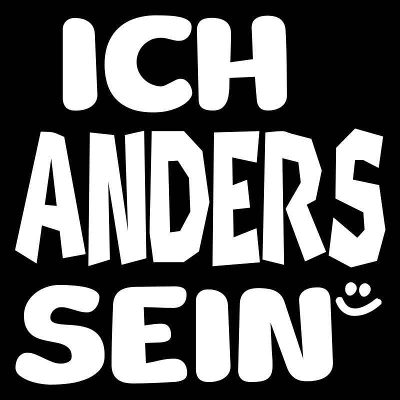 ich anders sein
