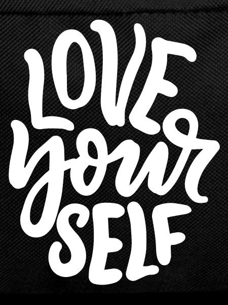 Liebe dich Selbst