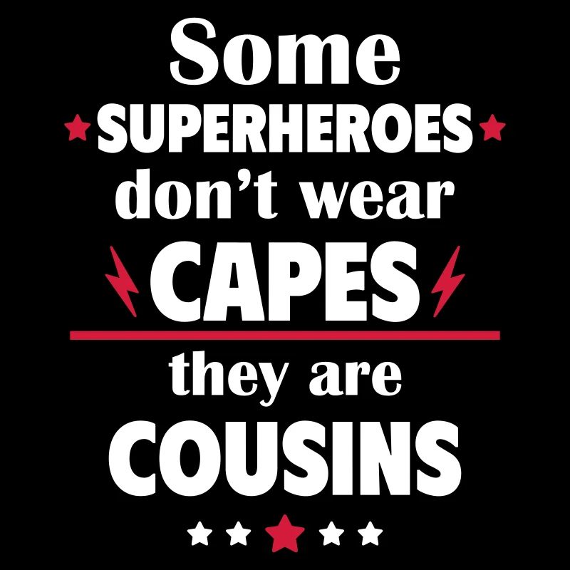 Certains héros ne portent pas de capes, cousins