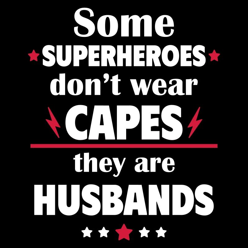 Certains héros ne portent pas de capes, les maris