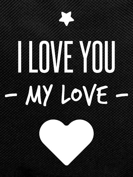 i love you my love