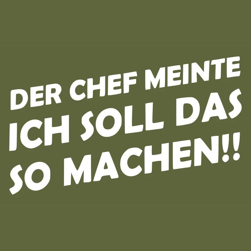 Der Chef meinte ich soll das so machen