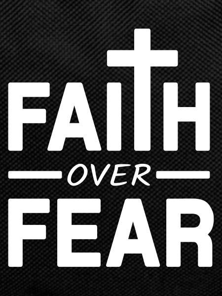 Faith over Fear
