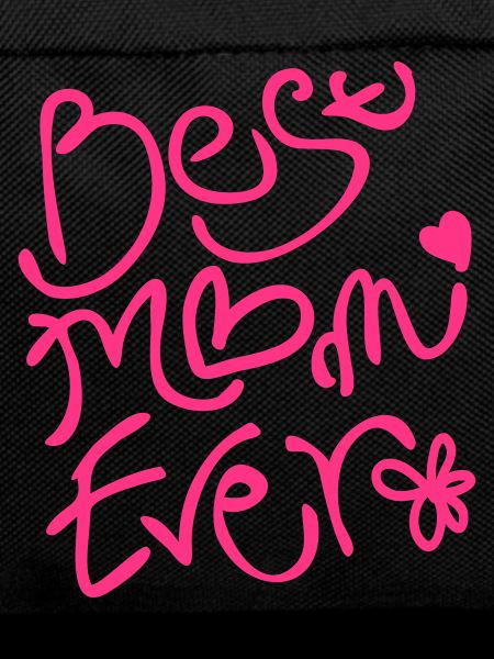Best Mom Ever