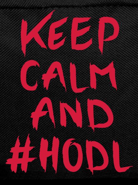 Keep Calm And #HODL