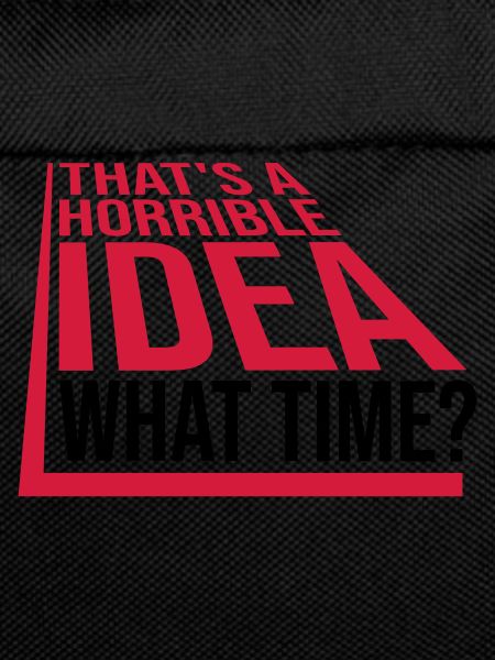 Thats a horrible Idea