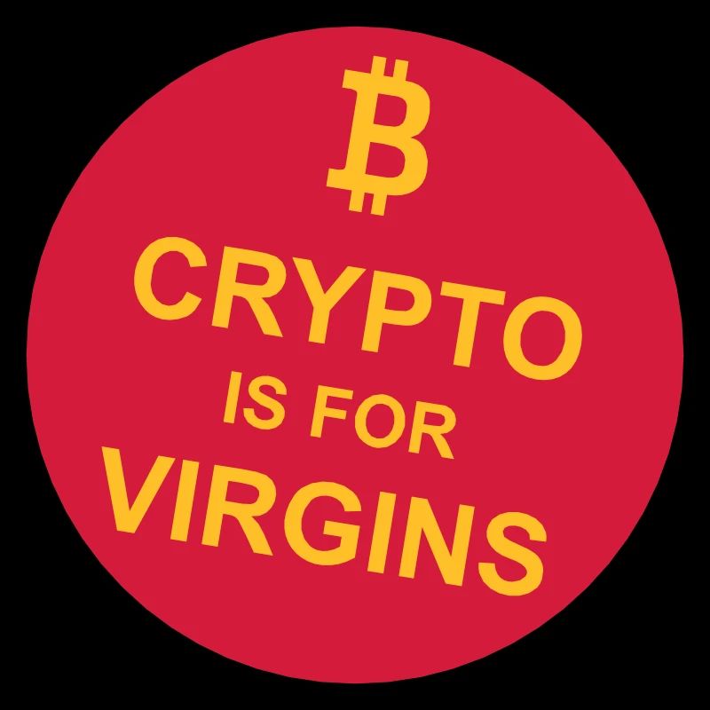 crypto is for virgins