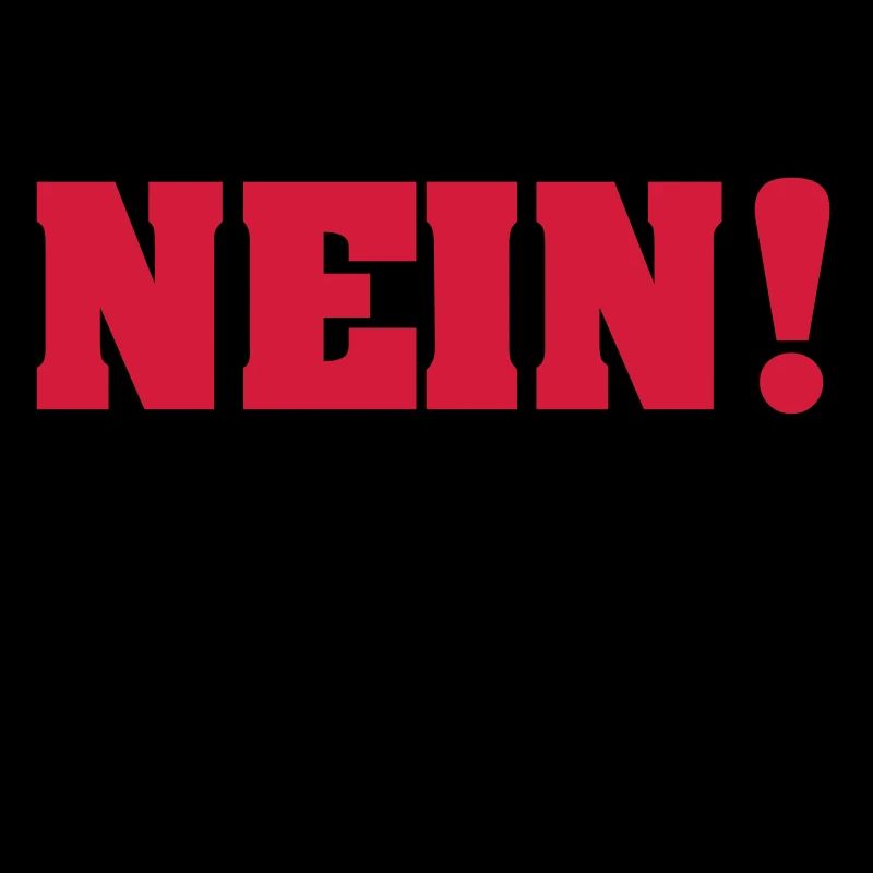 Nein! Sonst noch Fragen?