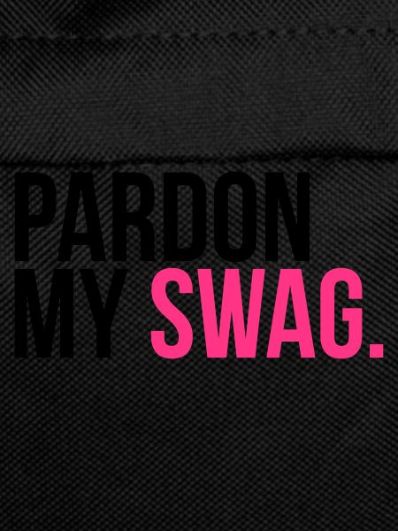 pardon my swag