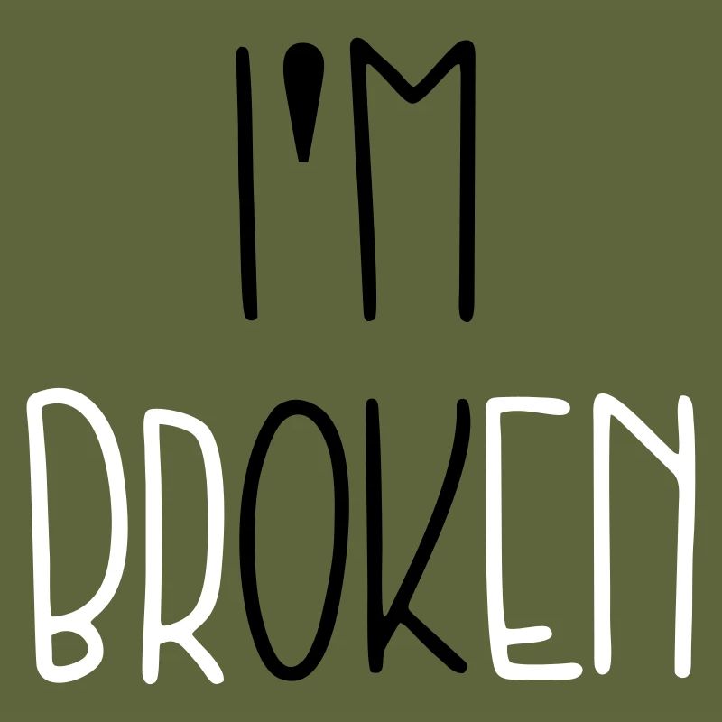 I’m Broken