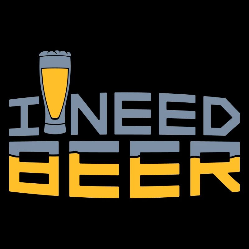 I Need Beer