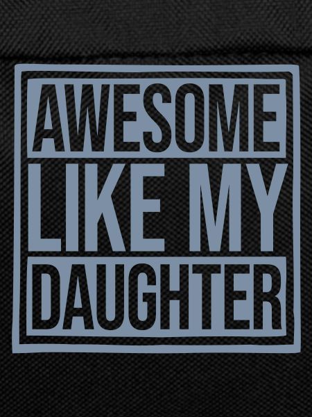 Awesome Like My Daughter