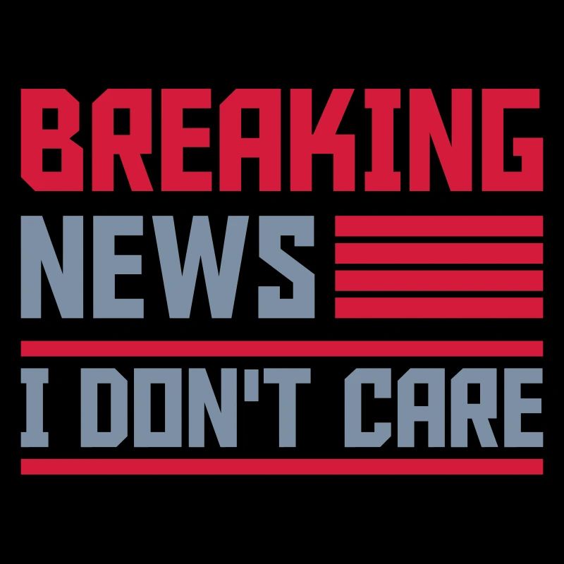 Breaking news don't care
