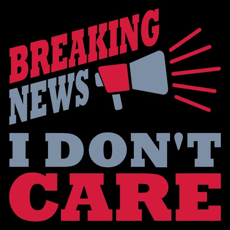 Breaking news don't care