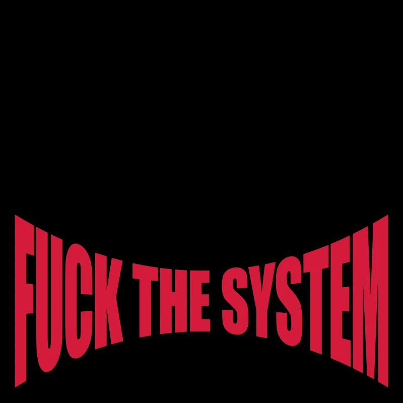 Fuck the system anarchy