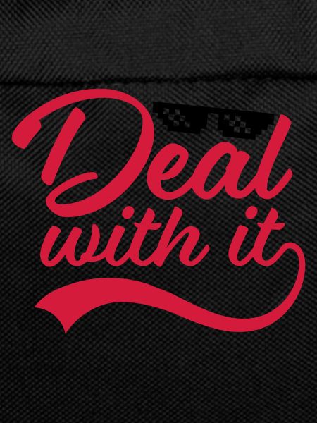 Deal with it funny