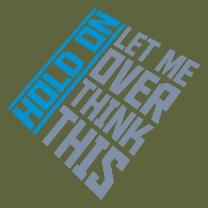 Let me overthink this