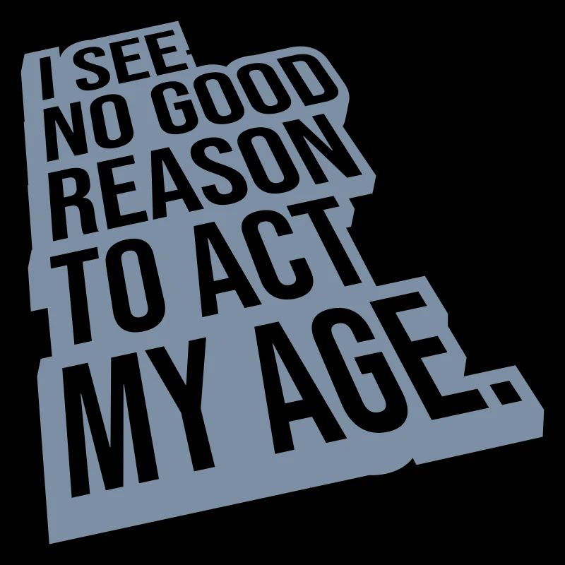 to act my age