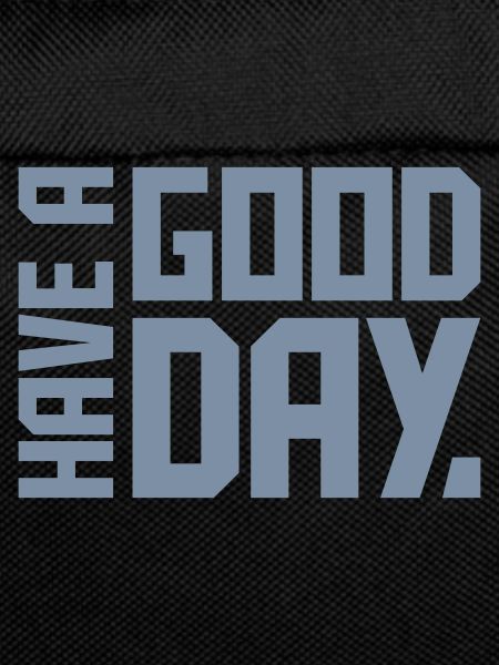 have a good day