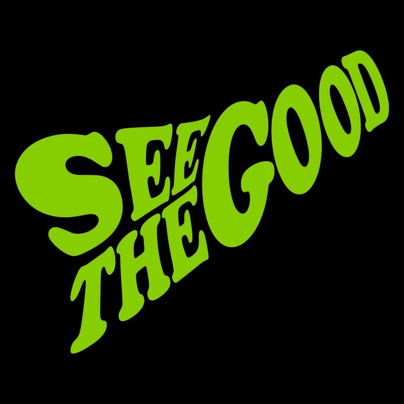 see the good Zitat