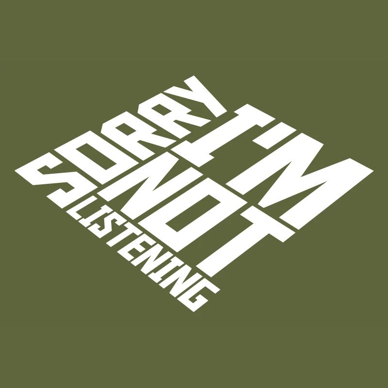 désolé de ne pas écouter