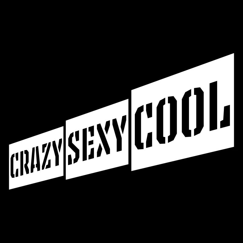 crazy sexy cool Design