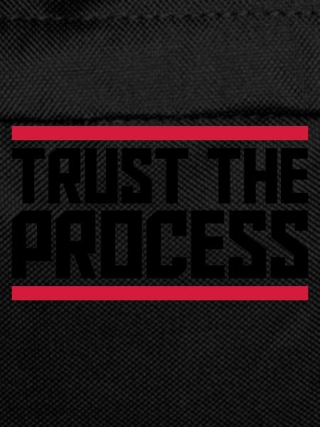 trust the process Quote
