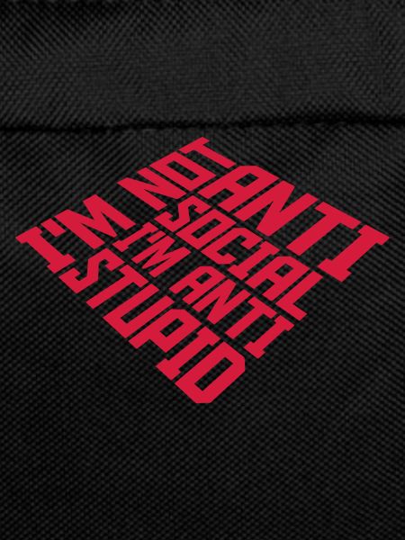 not antisocial anti stupid