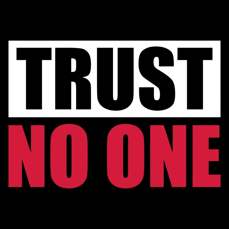 trust no one quote