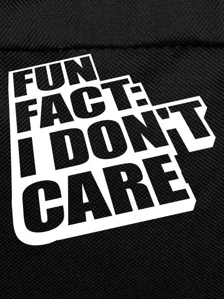 I don't care fact