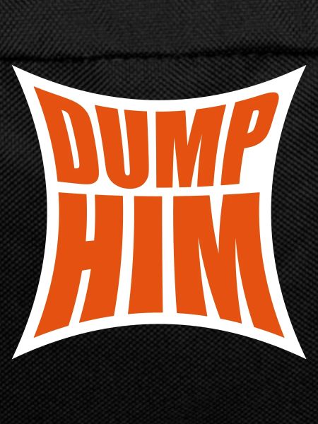 dump him quote logo