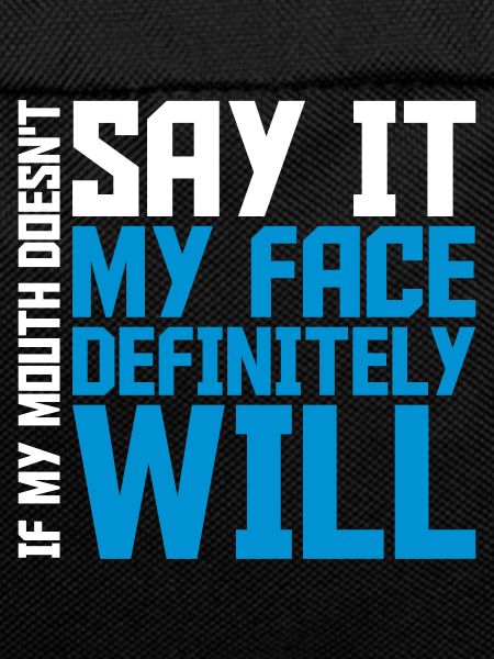 my face definitely will