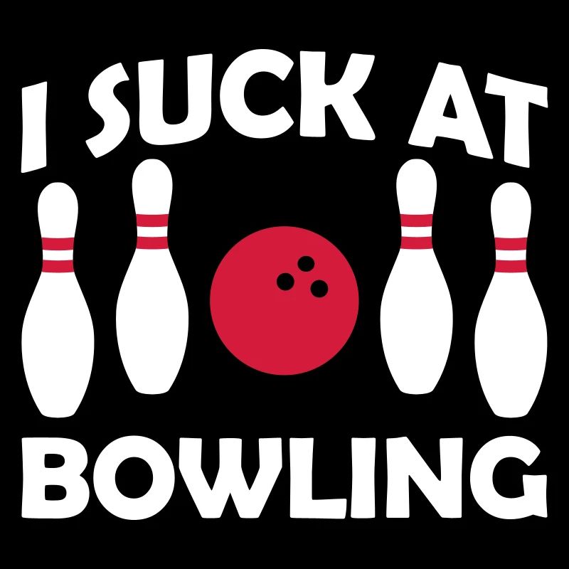 I suck at bowling