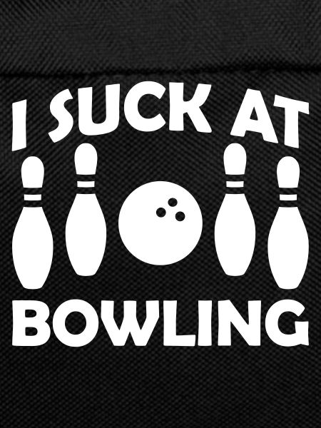 I suck at bowling
