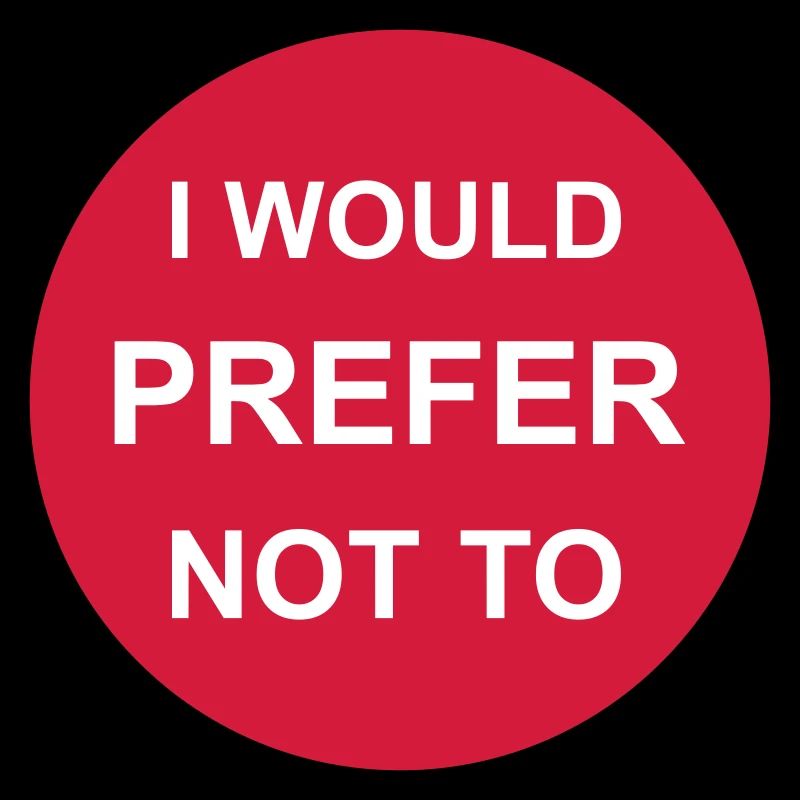 I prefer not to