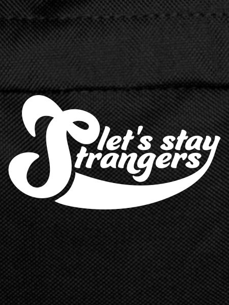 lets stay strangers quote