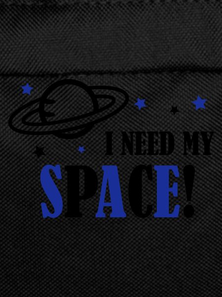 I need my Space!