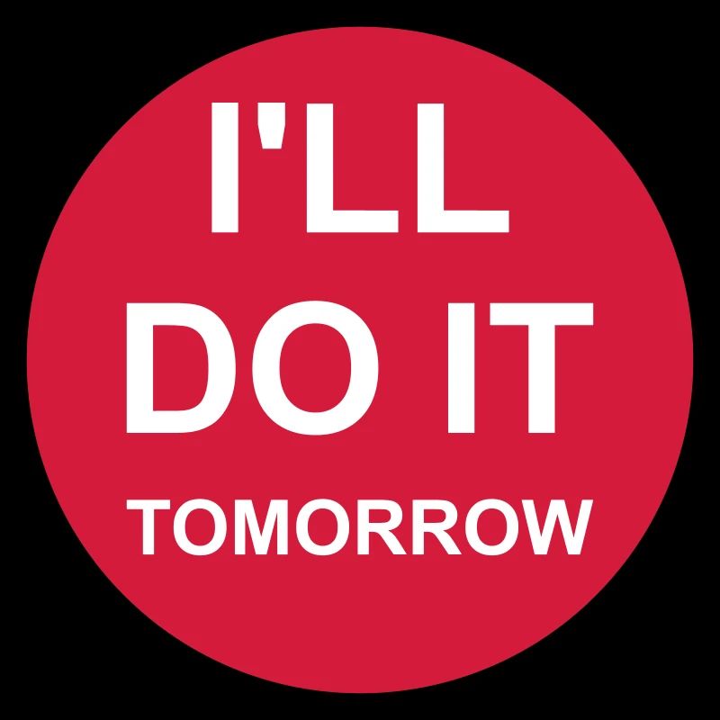 do it tomorrow Zitat