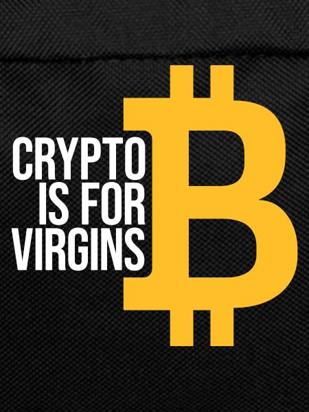 crypto is for virgins
