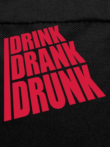 drink drank drunk quote