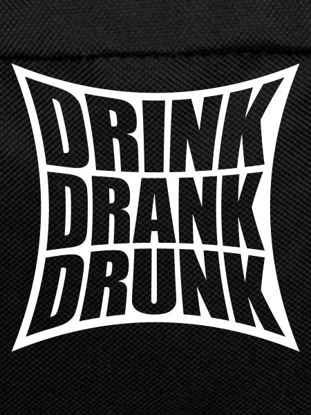 drink drank drunk quote
