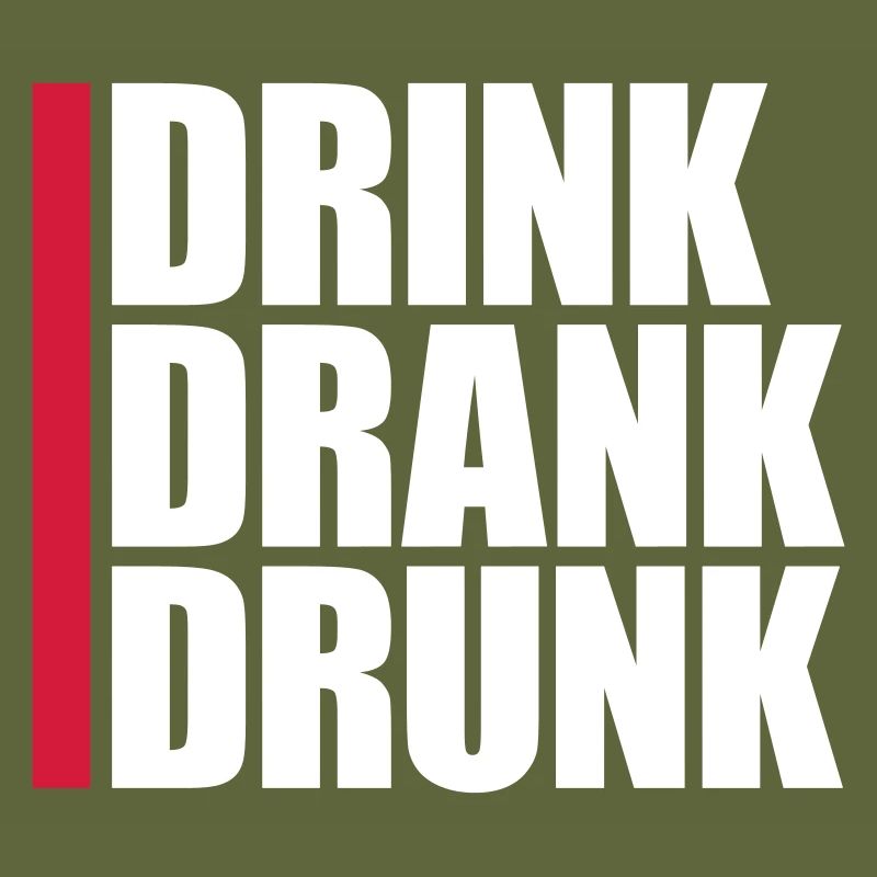 drink drank drunk quote