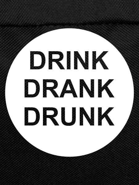 drink drank drunk quote